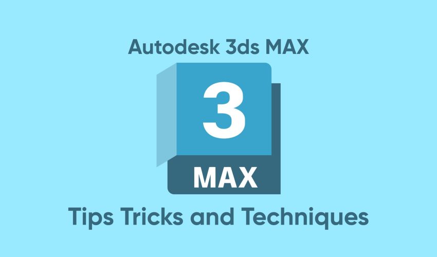 Epiri-Featured-Image-3Ds-Max-Tips Tricks and Techniques